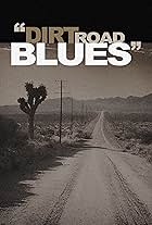 Dirt Road Blues (2009)