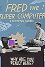 Fred the Super Computer (2024)