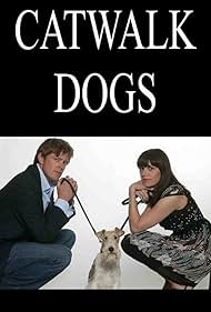 Catwalk Dogs (2007)