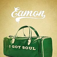 Primary photo for Eamon: I Got Soul