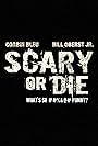 Scary or Die (2012)