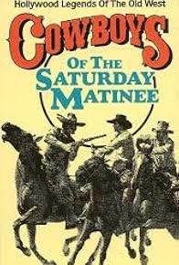 Primary photo for Cowboys of the Saturday Matinee