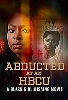 Abducted at an HBCU: A Black Girl Missing Movie