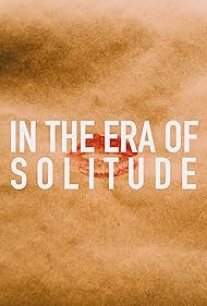 In the Era of Solitude (2018)