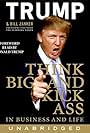 Think Big and Kick Ass in Business and Life (2007)