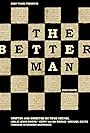 The Better Man (2012)