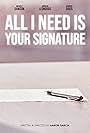 All I Need Is Your Signature (2022)