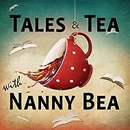 Tales & Tea with Nanny Bea (2020)