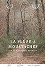 La fleur à moustaches (2015)