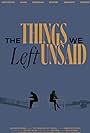 The Things We Left Unsaid (2022)