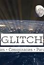 Glitch - Mysteries Conspiracies and Paranormal (2019)