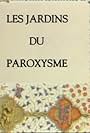 Les jardins du paroxysme (1990)