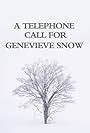 A Telephone Call for Genevieve Snow (2000)