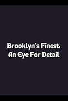 Brooklyn's Finest: An Eye for Detail (2010)