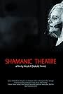 Shamanic Theatre (2017)