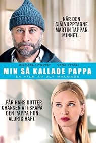 Michael Nyqvist and Vera Vitali in Min så kallade pappa (2014)