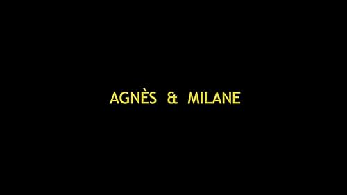 Agnes et Milane