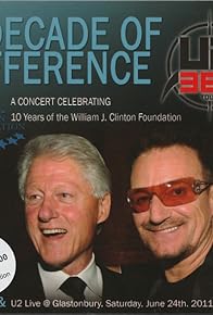 Primary photo for A Decade of Difference: A Concert Celebrating 10 Years of the William J. Clinton Foundation