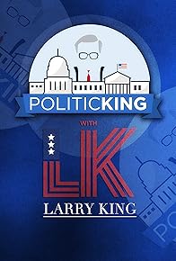 Primary photo for PoliticKING with Larry King