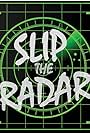 Slip the Radar: Green Machine