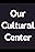 Our Cultural Center