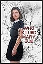 Who Killed Mary Sue (2017)