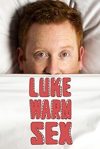 Primary photo for Luke Warm Sex