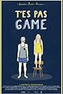 T'es pas game (2015)