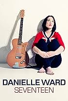 Danielle Ward: Seventeen