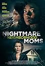 April Hale, Summer Madison, and Gina Simms in Nightmare Neighborhood Moms (2022)