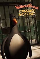 Wallace & Gromit: Vengeance Most Fowl