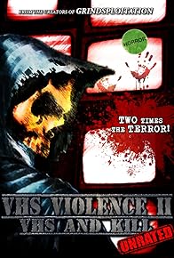 Primary photo for VHS Violence II: VHS and KILL