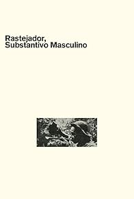 Primary photo for Rastejador, Substantivo Masculino