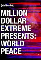 Million Dollar Extreme Presents: World Peace