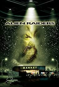 Alien Raiders (2008)