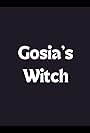 Gosia's Witch (2009)