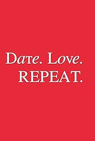 Date.Love.Repeat. (2017)