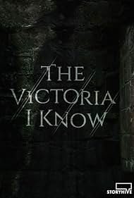 The Victoria I Know (2023)