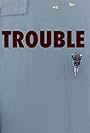 Trouble (2017)