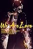 We Are Love (2019) Poster