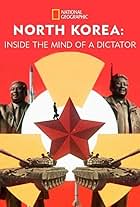 North Korea: Inside the Mind of a Dictator (2021)