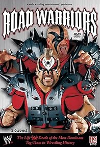 Primary photo for Road Warriors: The Life and Death of Wrestling's Most Dominant Tag Team