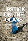 Lipstick on the Glass (2024)