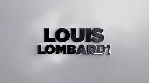 Watch Louis Lombardi