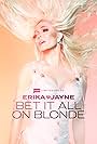 Erika Jayne: Bet It All on Blonde (2024)