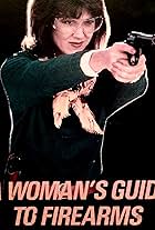 A Woman's Guide to Firearms