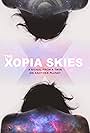 The Xopia Skies (2022)