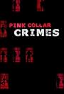 Pink Collar Crimes (2018)