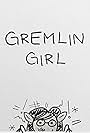 Gremlin Girl (2018)