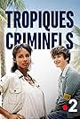 Sonia Rolland and Béatrice de la Boulaye in Tropiques criminels (2019)